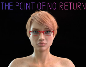 The Point of No Return [v 0.18] — Милфу пустили по кругу квартирные воры