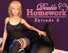 Double Homework - Episode 8