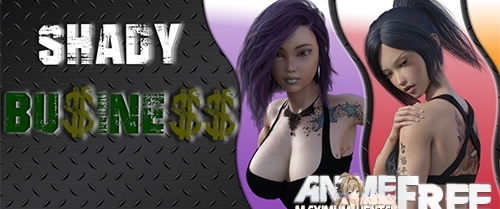 Shady Business [2020] [Uncen] [ADV, 3DCG] [Android Compatible] [ENG] H-Game