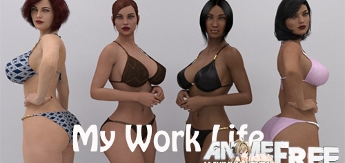 My Work Life [2020] [Uncen] [ADV, 3DCG] [Android Compatible] [ENG] H-Game
