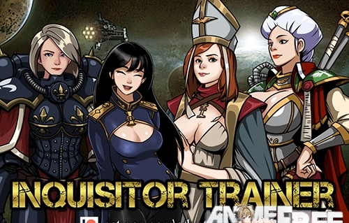 Inquisitor Trainer [2020] [Uncen] [ADV, 3DCG] [Android Compatible] [ENG] H-Game