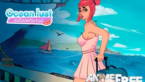 Ocean Lust Adventures [2020] [Uncen] [ADV] [Android Compatible] [ENG] H-Game