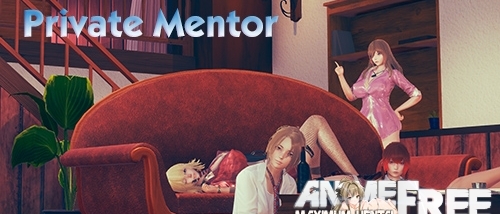 Private Mentor [2020] [Uncen] [ADV, 3DCG, Animation] [Android Compatible] [ENG] H-Game