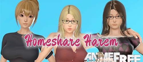 Homeshare Harem [2020] [Uncen] [ADV, 3DCG, Animation] [Android Compatible] [ENG] H-Game