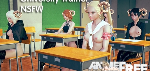 University Trainer NSFW [2020] [Uncen] [ADV, 3DCG, Animation] [Android Compatible] [ENG] H-Game
