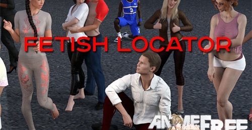 Fetish Locator [2019] [Uncen] [ADV, 3DCG] [Android Compatible] [ENG,RUS,GER] H-Game