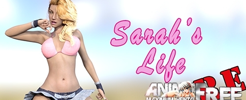 Sarahs Life: Re-Imagined [2019] [Uncen] [ADV, 3DCG] [Android Compatible] [ENG] H-Game