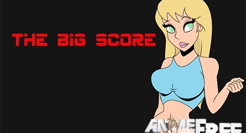 The Big Score [2020] [Uncen] [VN, Animation] [ENG] H-Game
