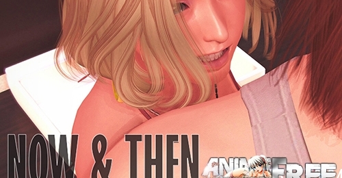 Now and Then [2020] [Uncen] [ADV, 3DCG] [Android Compatible] [ENG] H-Game