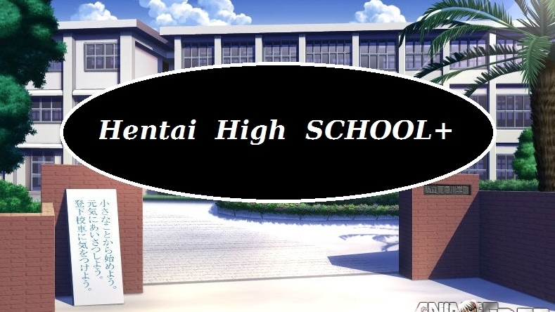 Hentai High School+     