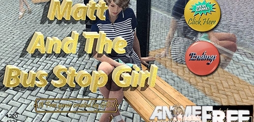 Matt And The Bus Stop Girl [2016] [Uncen] [3DCG, SLG, ADV] [ENG] H-Game