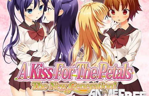 A Kiss For The Petals - The New Generation! / Kissing these petals - a New generation! [2016] [Uncen] [VN] [ENG,JAP] H-Game