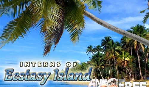 Interns Of Ecstasy Island [2018] [Uncen] [ADV, 3DCG] [ENG] H-Game