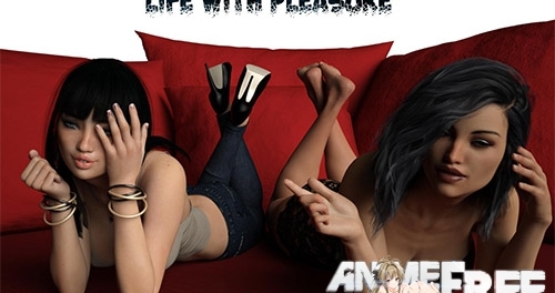 Life with Pleasure / Live with pleasure [2018] [Uncen] [ADV, 3DCG] [Android Compatible] [ENG, RUS] H-Game