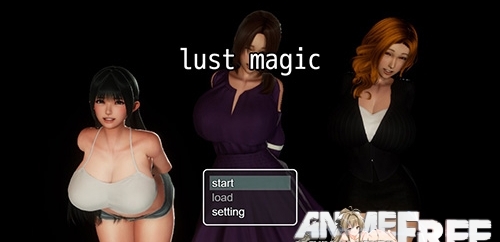 Lust magic [2018] [Uncen] [ADV, 3DCG] [ENG] H-Game