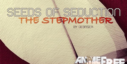 The Seeds of Seduction: The Stepmother [2018] [Uncen] [ADV, 3DCG] [Android Compatible] [ENG,RUS] H-Game
