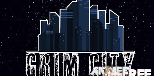 Grim City [2018] [Uncen] [ADV, 3DCG] [ENG] H-Game