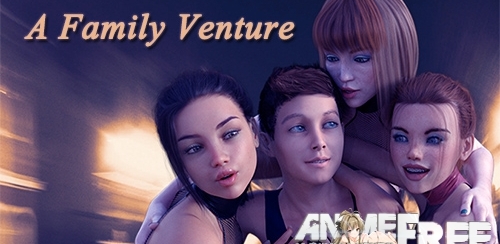 A Family Venture [2019] [Uncen] [ADV, 3DCG] [Android Compatible] [ENG] H-Game