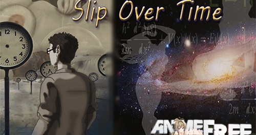Slip Over Time [2019] [Uncen] [ADV, 2DCG, Animation] [Android Compatible] [ENG,RUS] H-Game