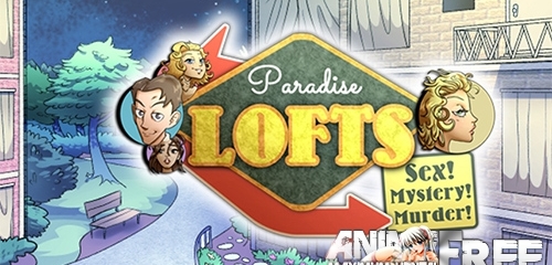 Paradise Lofts [2019] [Uncen] [ADV] [Android Compatible] [ENG] H-Game