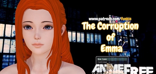 The Corruption of Emma [2019] [Uncen] [ADV, 3DCG] [Android Compatible] [ENG] H-Game