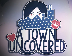 A Town Uncovered [v 0.30c]
